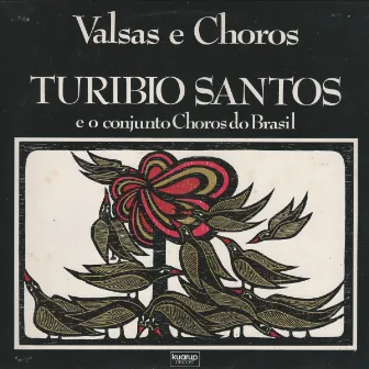 Valsas E Choros by Turibio Santos