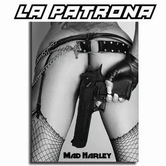 La Patrona by Mad Harley