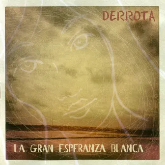 Derrota by La Gran Esperanza Blanca