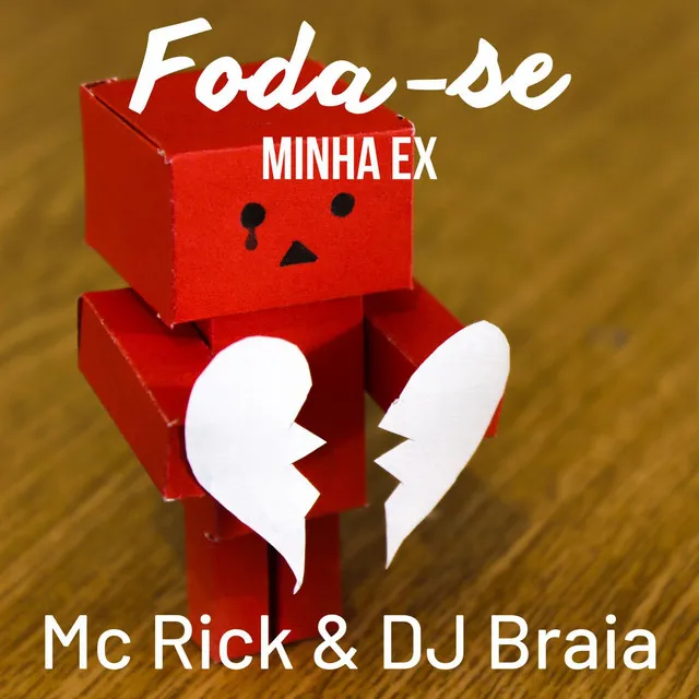 Foda-se Minha Ex (DJ Braia Remix)