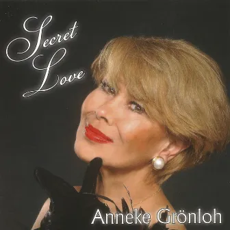 Secret Love by Anneke Gronloh