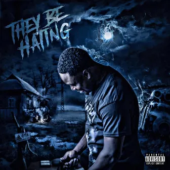 They Be Hating by JD Bandz