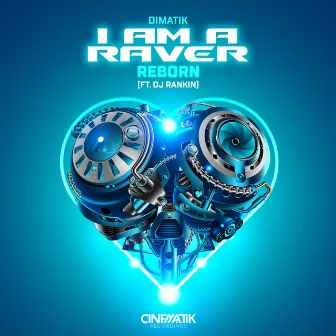 I Am a Raver (Reborn) by DJ Rankin