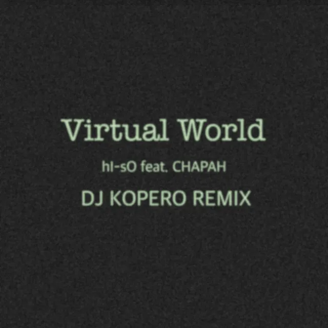 Virtual World - DJ KOPERO REMIX