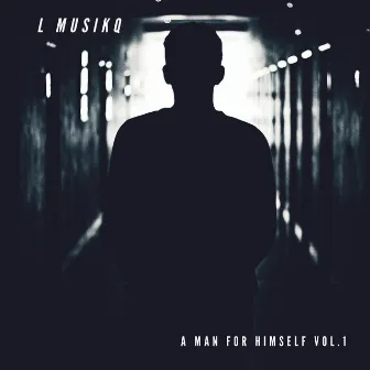 A MEN FOR HIMSELF, VOL. 1 by L Musikq