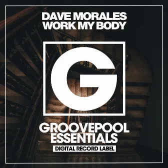 Work My Body by Dave Morales