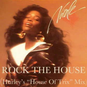 Rock The House by Nicole