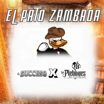 El Pato Zambada by El succeso