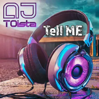 Tell Me by DJ TOista