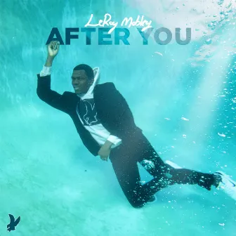 After You by LeRoy Mobley