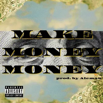 Make Money Money by Aleman