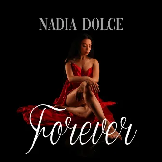 Forever by Nadia Dolce