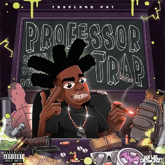 Professor Trap by Trapland Pat