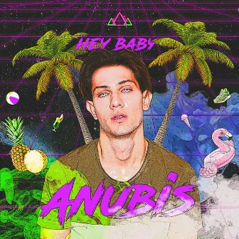 Hey Baby (Freestyle) by Anubis