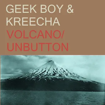 Volcano / Unbutton by Geek Boy