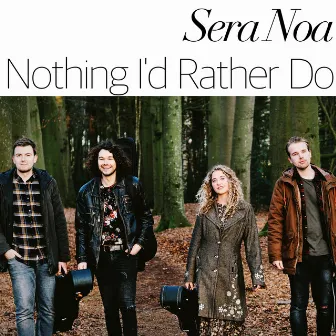 Nothing I'd Rather Do by Sera Noa