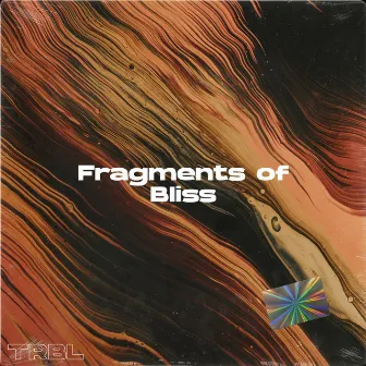 Fragments of Bliss by Trbl