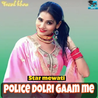 Police Dolri Gaam Me by Faizal Khan