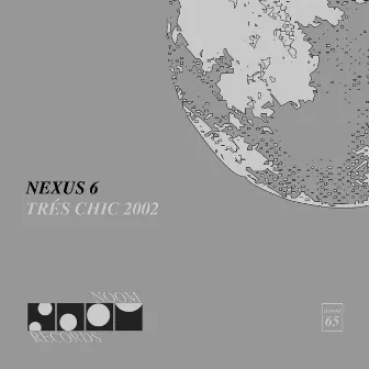 Trés Chic 2002 by Nexus 6