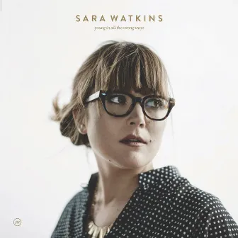 Young In All The Wrong Ways by Sara Watkins