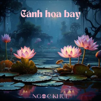 Cánh Hoa Bay by Ngọc Khuê