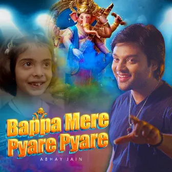 Bappa Mere Pyare Pyare by Abhay Jain