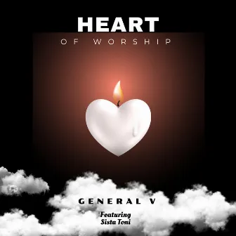 Heart of Worship by General V