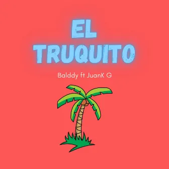 El truquito by Balddy