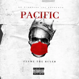 Pacific by Flame The Ruler