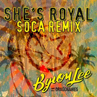 She's Royal (Soca Remix) by Byron Lee & The Dragonaires