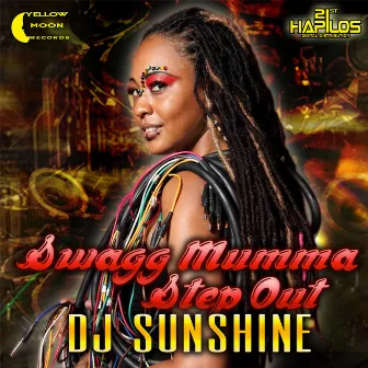 Swagg Mumma Step Out by DJ Sunshine