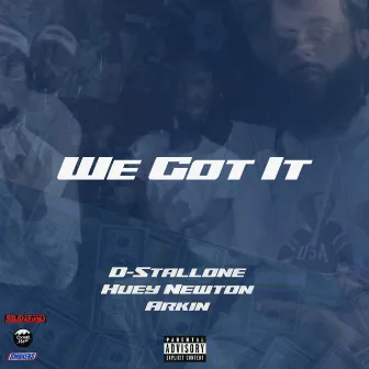 We Got It by Arkin