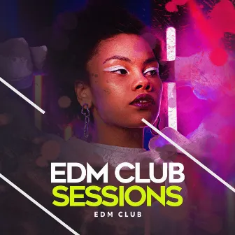 EDM Club Sessions by EDM Club