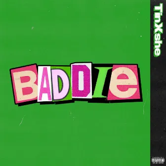 Baddie by Tinxshe