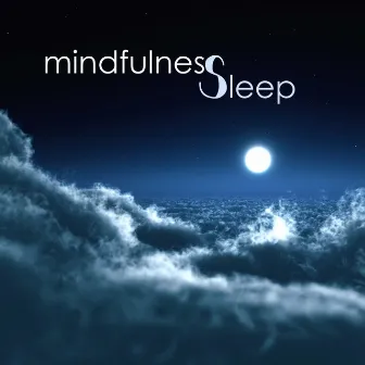 Mindfulness Sleep - Soothing Music to Cure Insomnia by Achtsamkeit Meditationsmusik