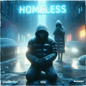 Homeless by Rowdy