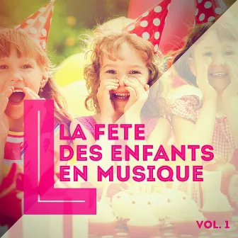 La fête des enfants en musique, Vol. 1 by La Musique De Bébé