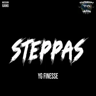 Steppas by YG Finesse