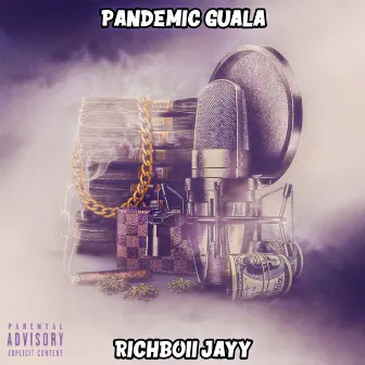 Pandemic Guala by Richboii Jayy