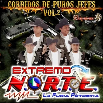 Corridos de Puros Jefes Vol. 2 by Extremo Norte (La Furia Potosina)