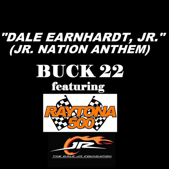 Dale Earnhardt Jr. (Jr Nation Anthem) [feat. Raytona 500]