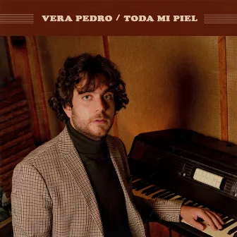 Toda Mi Piel by Vera Pedro