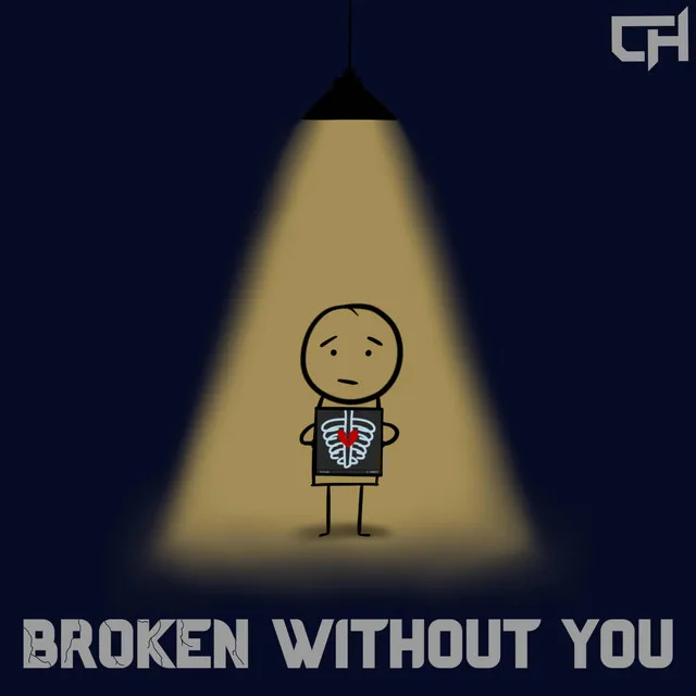 Broken Without You