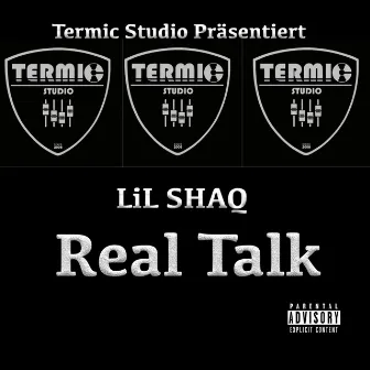 Real Talk by LiL SHAQ