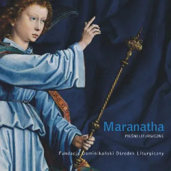 Maranatha by Schola Dominikańskiego Ośrodka Liturgicznego