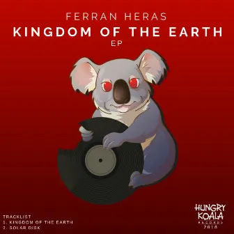 Kingdom Of The Earth EP by Ferran Heras