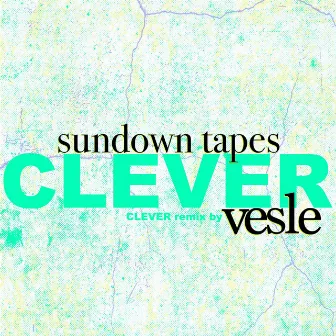 Clever by Sundown Tapes