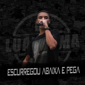 Escorregou Abaixa e Pega (Remix) by DJ Luan Lima