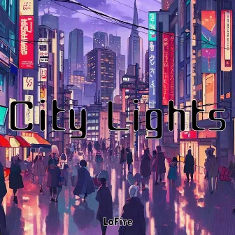 City Lights (Lofi) by LoFire