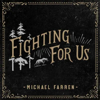 Fighting for Us by Michael Farren